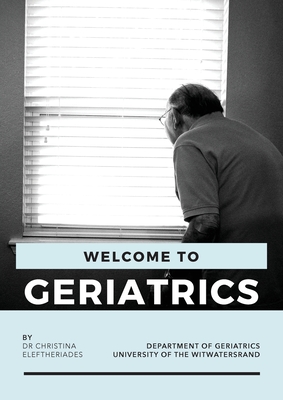 Welcome to Geriatrics By Christina Eleftheriades Cover Image