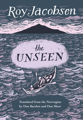 Cover Image for The Unseen (Biblioasis International Translation #31)