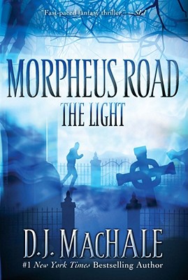 Cover for The Light (Morpheus Road #1)