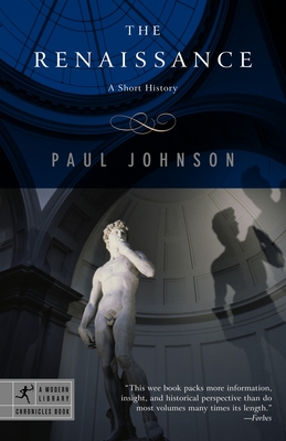 The Renaissance: A Short History (Modern Library Chronicles #1) By Paul Johnson Cover Image
