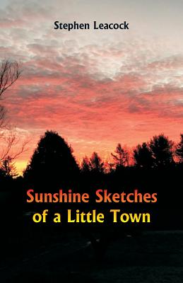 Sunshine Sketches of a Little Town Cover Image