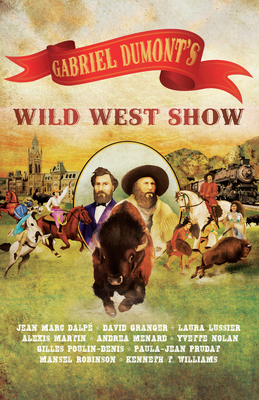 Gabriel Dumont's Wild West Show Cover Image