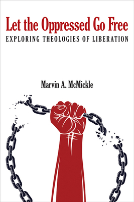 Let the Oppressed Go Free: Exploring Theologies of Liberation Cover Image