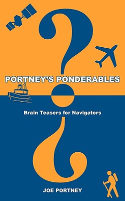 Portney's Ponderables: Brain Teasers for Navigators Cover Image