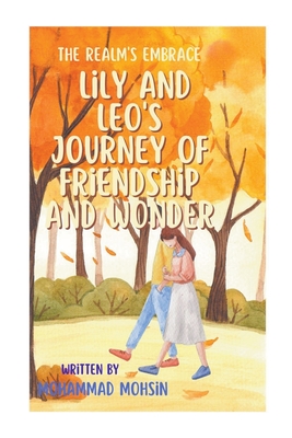 The Realm's Embrace: Lily and Leo's Journey of Friendship and Wonder Cover Image
