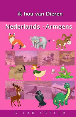 ik hou van Dieren Nederlands - Armeens By Gilad Soffer Cover Image