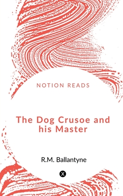 The Dog Crusoe and his Master Cover Image