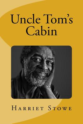 Uncle Tom's Cabin: Uncle Tom's Cabin; Or, Life Among the Lowly Is an Anti-Slavery Novel by American Author Harriet Beecher Stowe. Publish