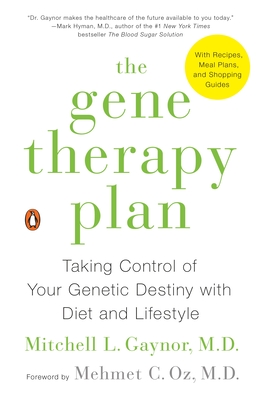 The Gene Therapy Plan: Taking Control of Your Genetic Destiny with Diet and Lifestyle Cover Image