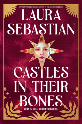 Castles in Their Bones By Laura Sebastian Cover Image