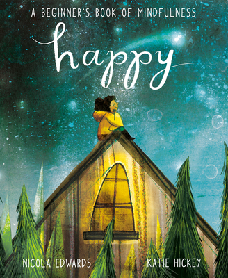 Happy: A Beginner's Book of Mindfulness By Nicola Edwards Cover Image