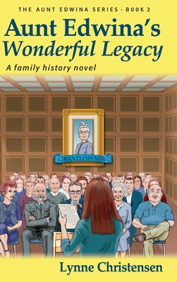 Aunt Edwina's Wonderful Legacy: A Family History Novel Cover Image