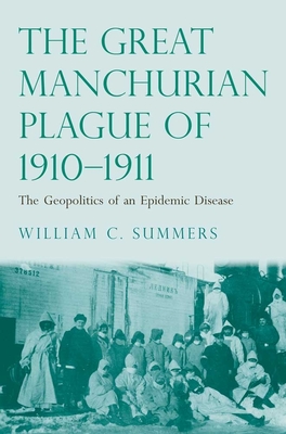 Cover for The Great Manchurian Plague of 1910-1911