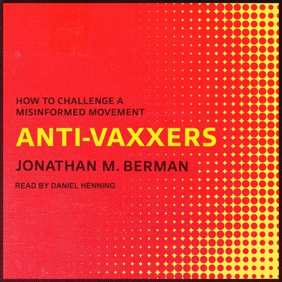 Anti-Vaxxers Lib/E: How to Challenge a Misinformed Movement Cover Image