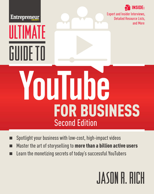 Ultimate Guide to Youtube for Business By The Staff of Entrepreneur Media, Jason R. Rich Cover Image
