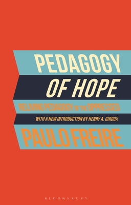 Pedagogy of Hope: Reliving Pedagogy of the Oppressed By Paulo Freire Cover Image