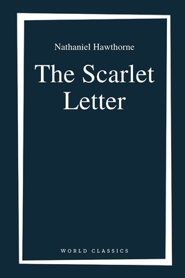 The Scarlet Letter by Nathaniel Hawthorne Cover Image