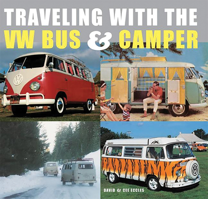 Traveling With the Vw Bus & Camper Cover Image