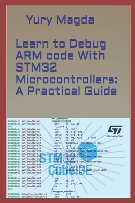 Learn to Debug ARM code With STM32 Microcontrollers: A Practical Guide Cover Image