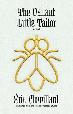 The Valiant Little Tailor: A Novel (The Margellos World Republic of Letters)