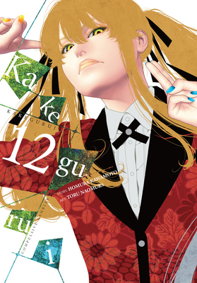 Kakegurui - Compulsive Gambler -, Vol. 12 By Homura Kawamoto, Toru Naomura (By (artist)), Kevin Gifford (Translated by), Anthony Quintessenza (Letterer) Cover Image