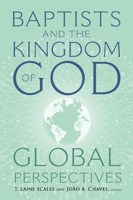 Baptists and the Kingdom of God: Global Perspectives Cover Image