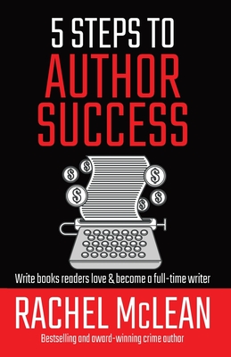 5 Steps to Author Success By Rachel McLean, Rachel McCollin Cover Image