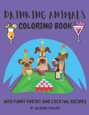Download Drinking Animals Coloring Book With Poetry And Cocktail Recipes Paperback Murder By The Book