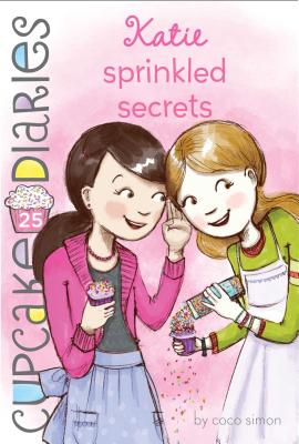 Katie Sprinkled Secrets (Cupcake Diaries #25) By Coco Simon Cover Image
