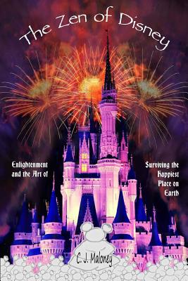 The Zen of Disney: A Disney Hating Dad Finds His Inner Mouse By Christopher J. Maloney Cover Image