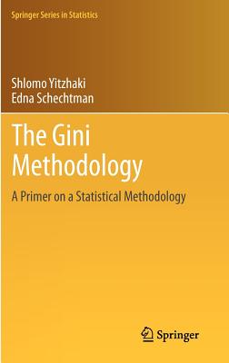 The Gini Methodology: A Primer on a Statistical Methodology (Springer Statistics #272)