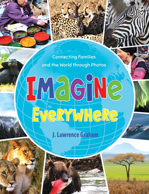 Imagine Everywhere: Connecting Families and the World Through Photos Cover Image