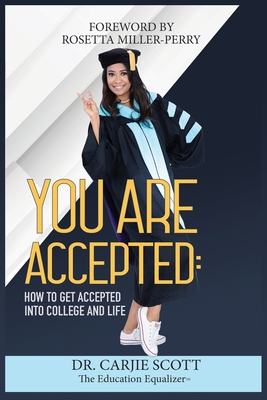 You Are Accepted: How to get Accepted into College and Life Cover Image