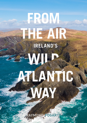 From the Air - Ireland's Wild Atlantic Way Cover Image