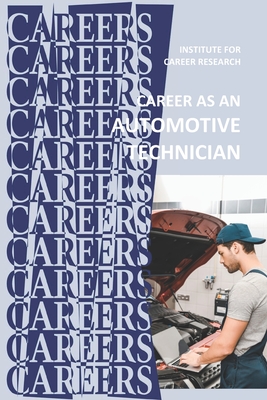 Career as an Automotive Technician: Auto Mechanic Cover Image