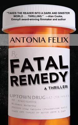Fatal Remedy By Antonia Felix Cover Image