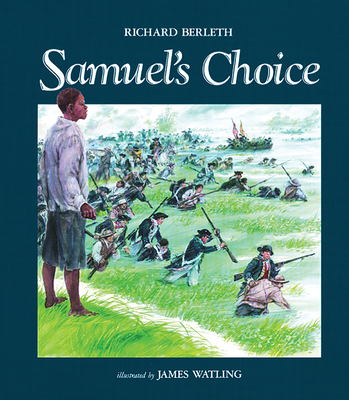 Samuel's Choice By Richard Berleth, James Watling (Illustrator) Cover Image