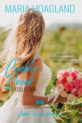 The Cobble Creek Collection: Three Small-Town Contemporary Romances Cover Image