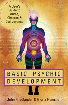 Basic Psychic Development: A User's Guide to Auras, Chakras & Clairvoyance Cover Image