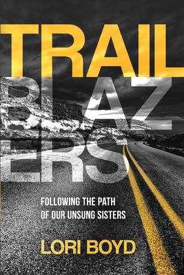 Trailblazers: Following the Path of Our Unsung Sisters Cover Image