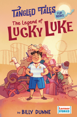 The Legend of Lucky Luke / The Unlucky Adventures of Udders (Tangled Tales Flip Books)