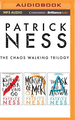 Cover for Patrick Ness - The Chaos Walking Trilogy: The Knife of Never Letting Go, the Ask & the Answer, Monsters of Men