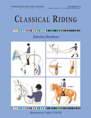 Classical Riding (Threshold Picture Guides #55) Cover Image