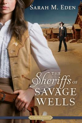Cover for The Sheriffs of Savage Wells (Proper Romance)
