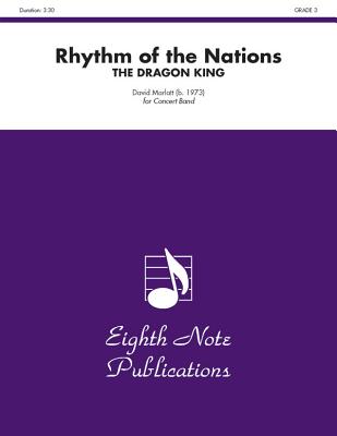 Rhythm of the Nations: The Dragon King, Conductor Score (Eighth Note Publications) By David Marlatt (Composer) Cover Image