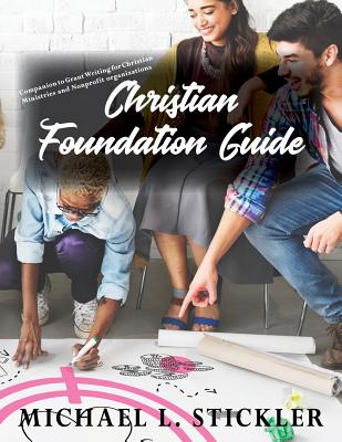 Christian Foundation Guide By Michael L. Stickler Cover Image