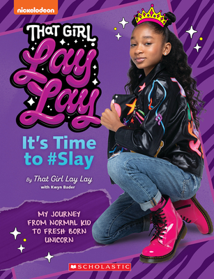 That Girl Lay Lay: It's Time to #Slay By That Girl Lay Lay, Kwyn Bader Cover Image