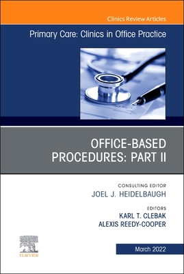 Office-Based Procedures: Part II, an Issue of Primary Care: Clinics in Office Practice: Volume 49-1 (Clinics: Internal Medicine #49) Cover Image
