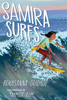 Samira Surfs By Rukhsanna Guidroz, Fahmida Azim (Illustrator) Cover Image
