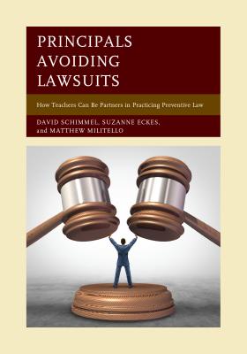 Principals Avoiding Lawsuits: How Teachers Can Be Partners in Practicing Preventive Law Cover Image